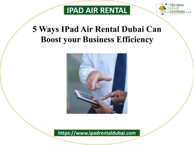 IPad Air Rental Dubai Can Boost your Business Efficiency