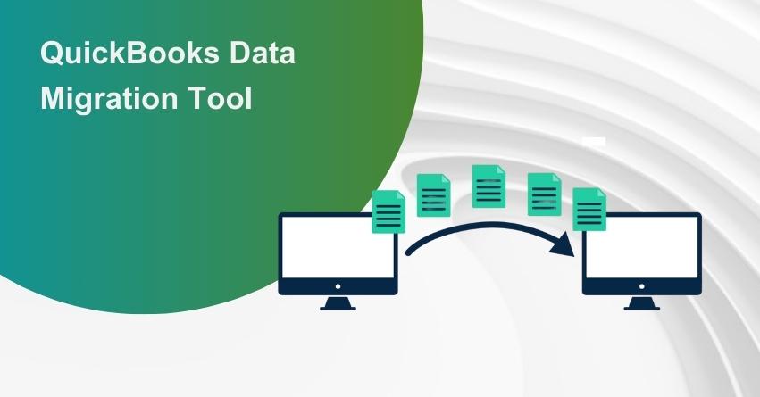 QuickBooks Data Migration Tool: Complete Guide