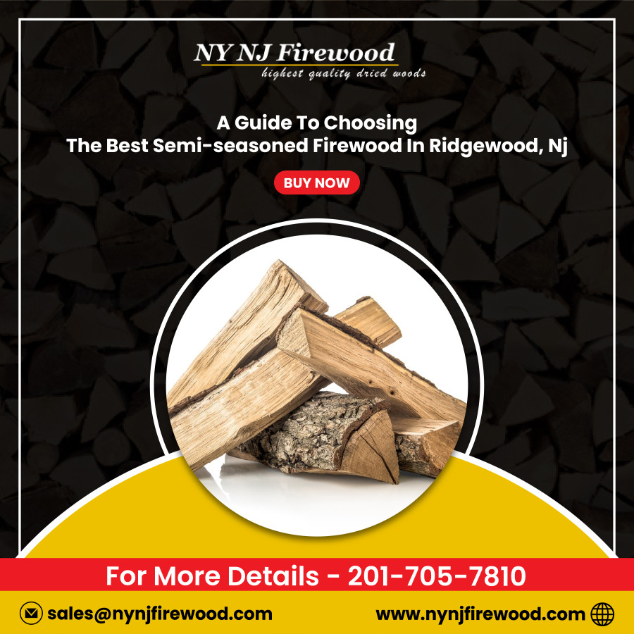 A Guide to Choosing the Best Semi-Seasoned Firewood in Ridgewood, NJ : ext_6416662 — LiveJournal