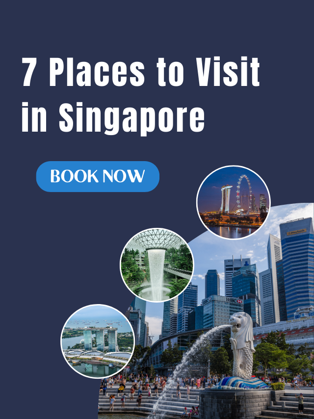7 Places to Visit in Singapore - DazonnTravels
