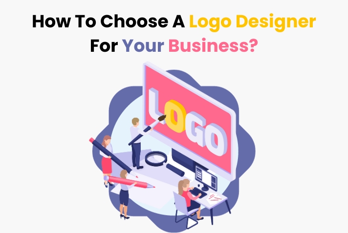 How To Choose A Logo Designer For Your Business - Blogstudiio