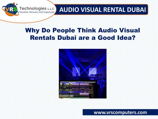 Why is Audio Visual Rental is the Best Choice in Dubai?