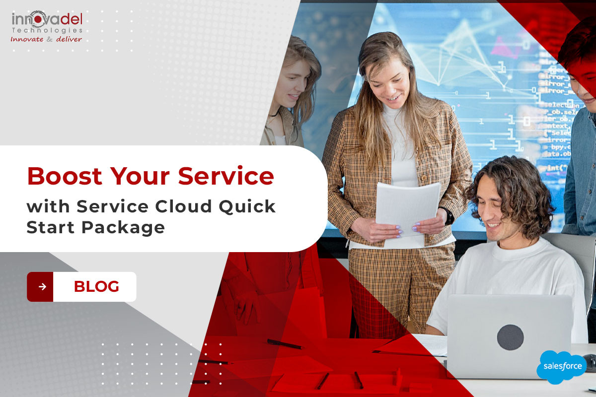 Boost Your Service with Salesforce Service Cloud Quick Start Package