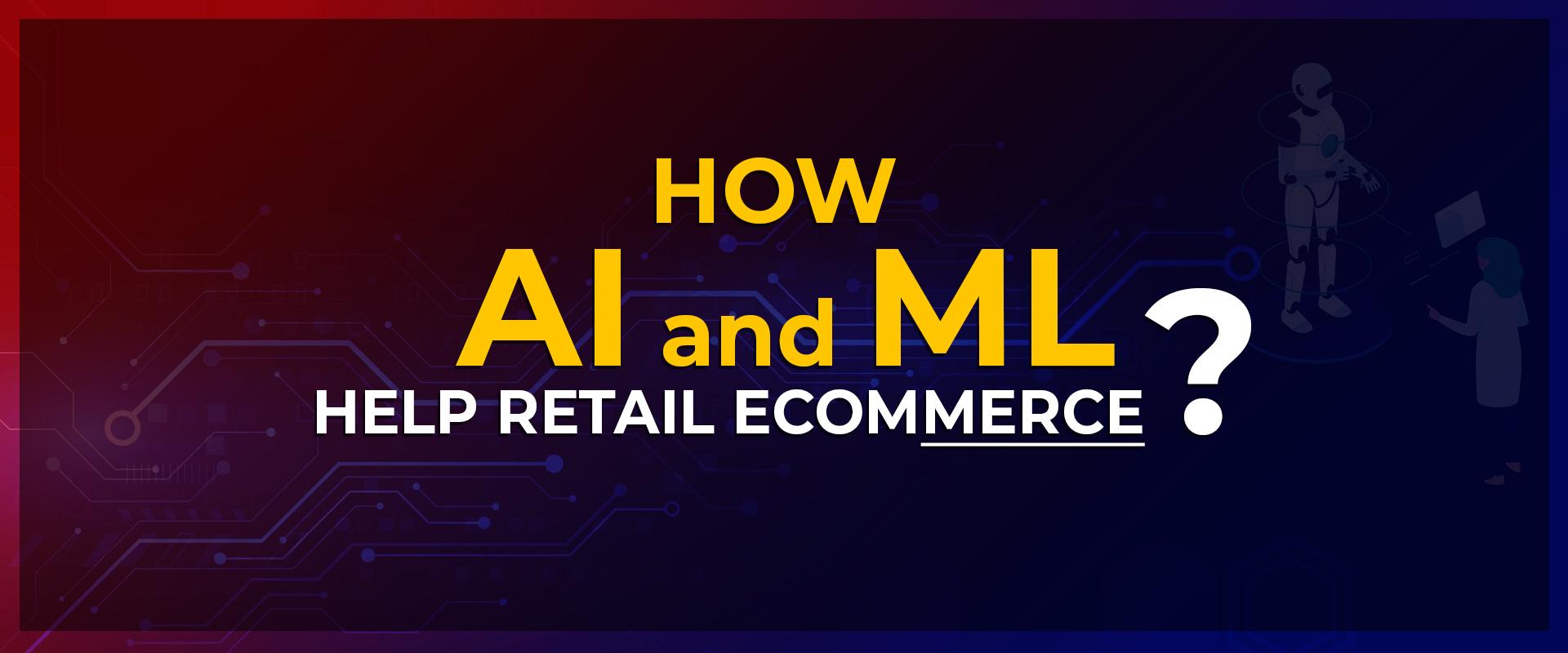 How AI and ML help retail e-commerce?  | Reyecomops