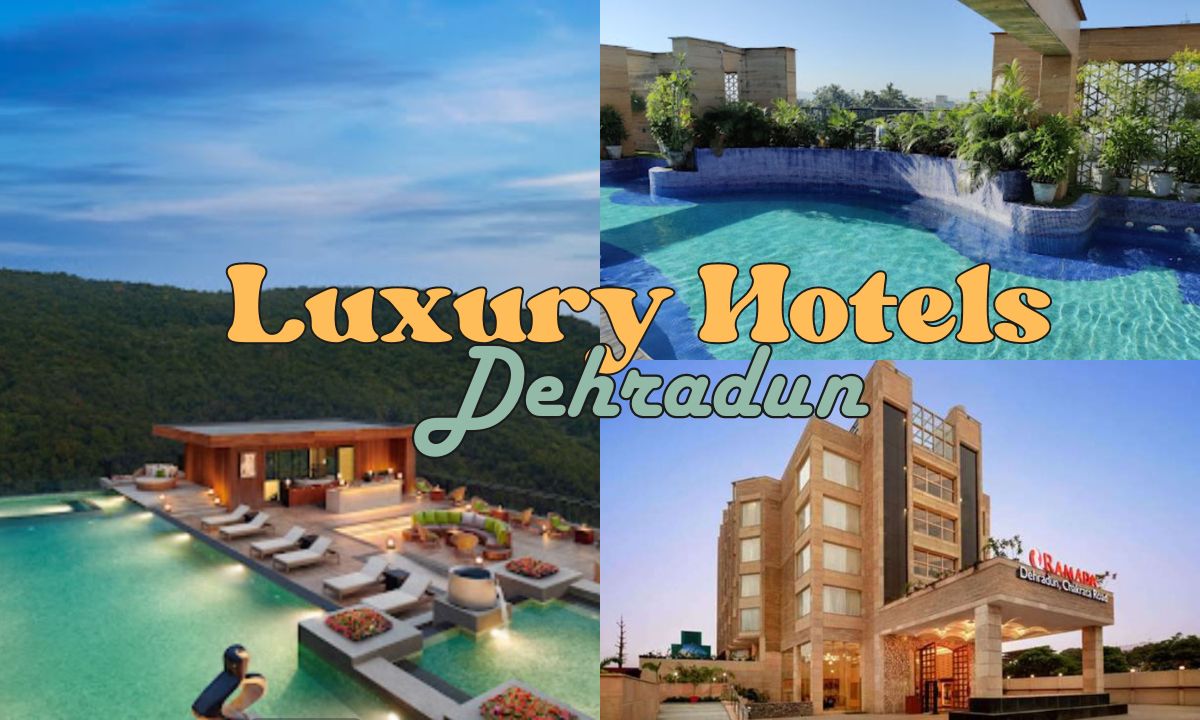 Top 4 Luxury Hotels in Dehradun - Dehradun Insider