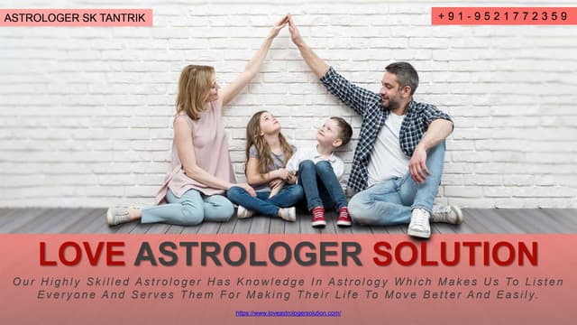 Love Astrologer Solution - Get Suggestions From Experienced Astrologer.pptx