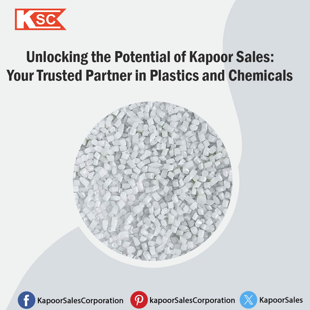 Unlocking the Potential of Kapoor Sales: Your Trusted Partner in Plastics and Chemicals – KAPOOR SALES CORPORATION