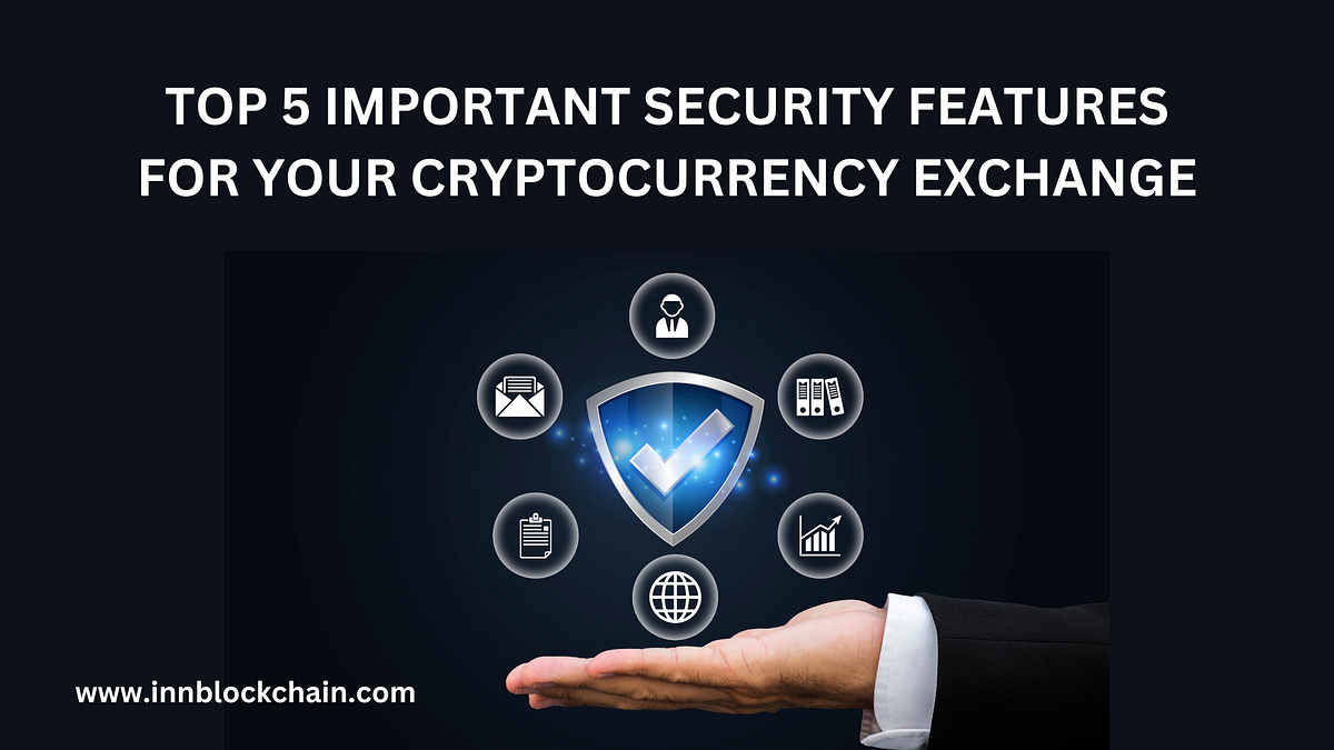 Top 5  Security Features of Crypto Exchange | Medium