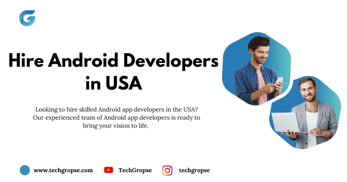 Hire Android App Developers in USA