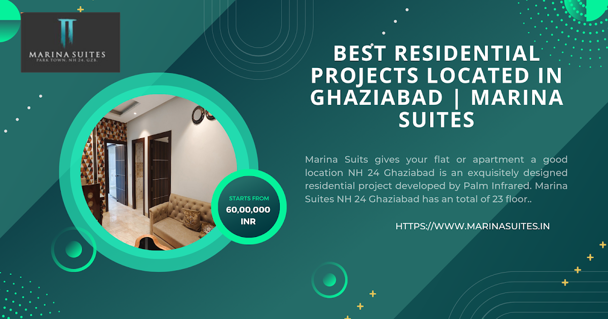 Best Residential Projects Located In Ghaziabad | Marina Suites