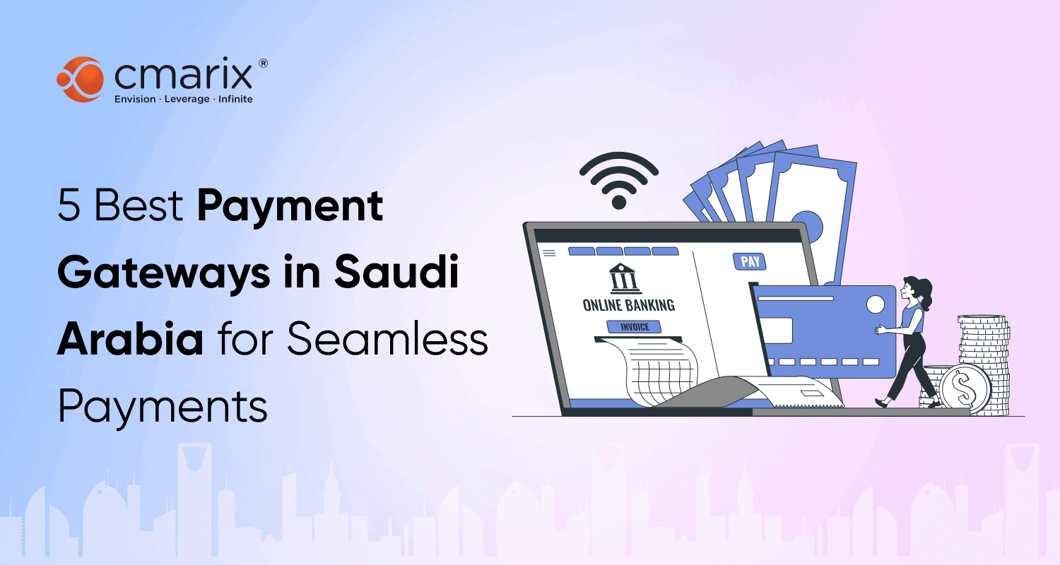 5 Best Payment Gateways in Saudi Arabia for Seamless Payments