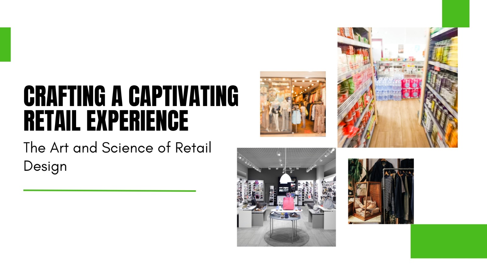 Crafting a Captivating Retail Experience: The Art and Science of Retail Design