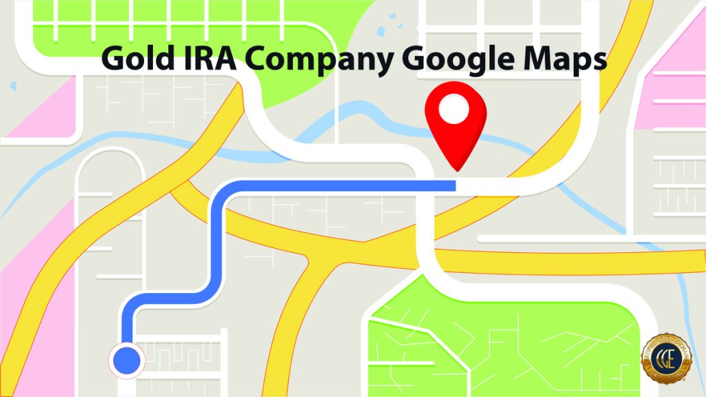 Gold IRA Company Google Maps | Call 800-300-0715 Now