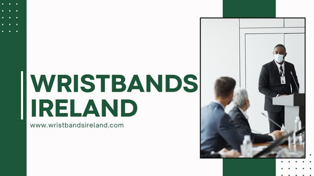 Wristbands Ireland launched Innovative Eco-Friendly Products | PPT