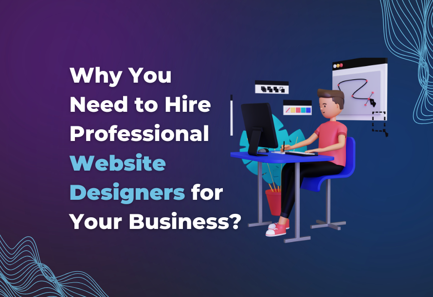 Professional Website Designers: Your Business Catalyst