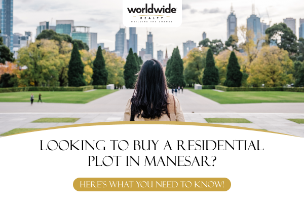 Looking to Buy a Residential Plot in Manesar? Here’s What you Need to Know!: worldwiderealt — LiveJournal