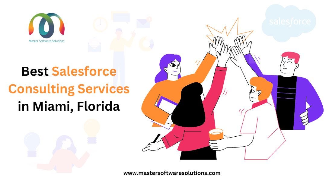 Best Salesforce Consulting Services in Miami, Florida | by Master Software Solutions | Mar, 2024 | Medium