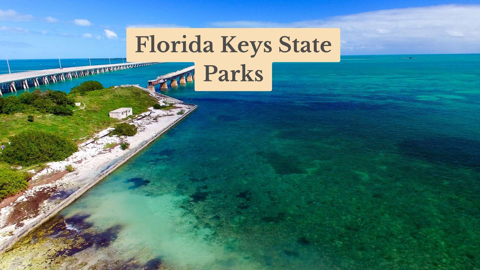 Explore Top 9 Florida Keys State Parks: Bahia Honda & More