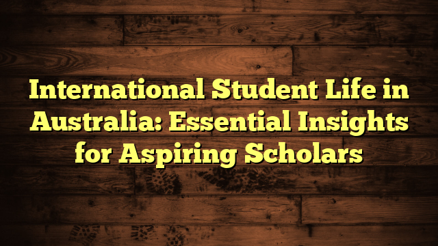 Life as an international student in Australia: Essential Insights - Blogozilla