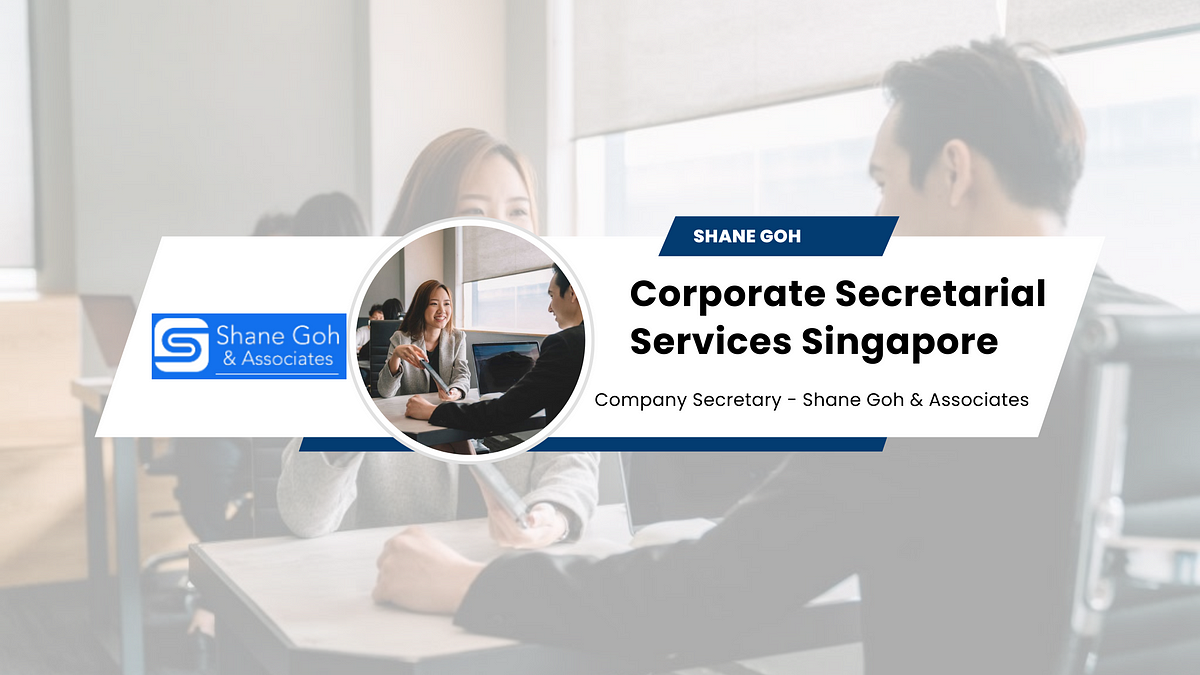 Which company is the best to provide with a professional corporate secretary? | by Shane Goh Associates | Apr, 2024 | Medium