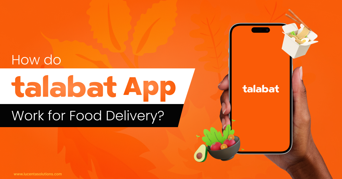 How do Talabat Apps Work for Food Delivery?