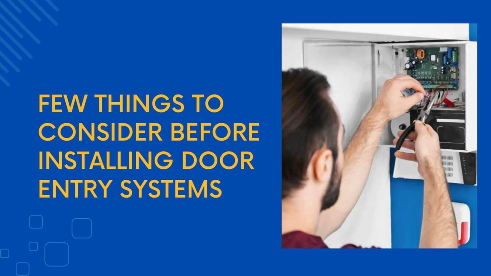 Few things to consider before installing door entry systems