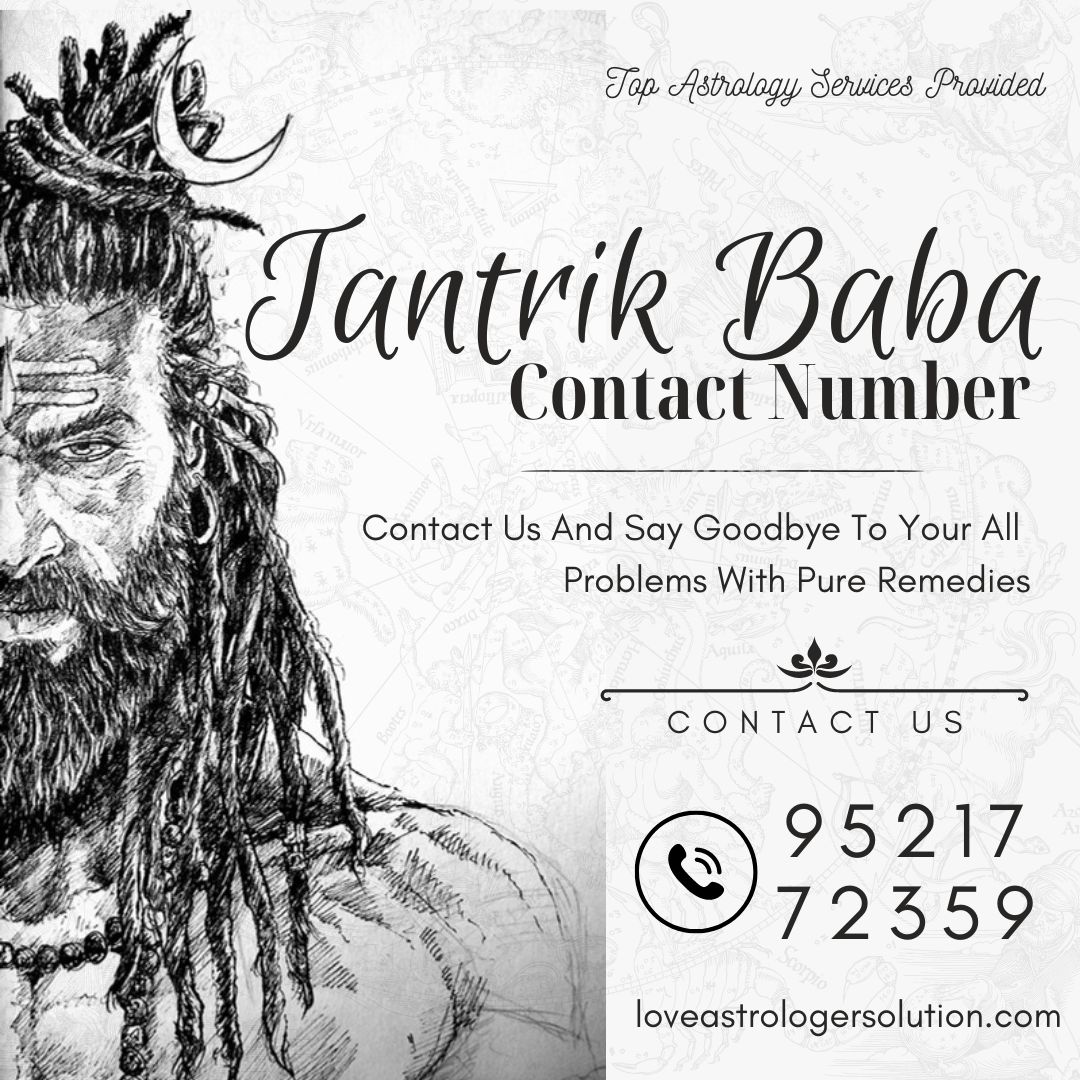 Tantrik Baba Contact Number – Online tantrik baba ji – Love Astrologer Solution