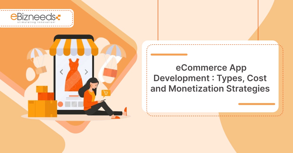eCommerce App Development Cost and Monetization Strategies