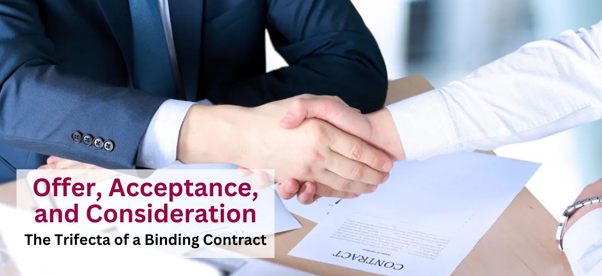 Offer, Acceptance, and Consideration: The Trifecta of a Binding Contract | Legitt AI