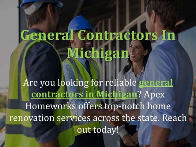 General Contractors In Michigan (Apex Homeworks) | PPT