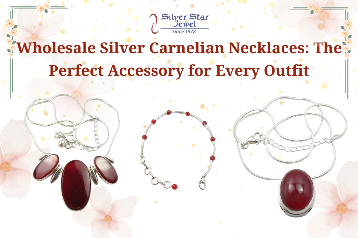 Wholesale Silver Carnelian Necklaces: The Perfect Accessory for Every Outfit