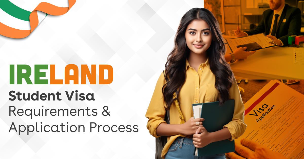 Ireland Student Visa Requirements & Application Process