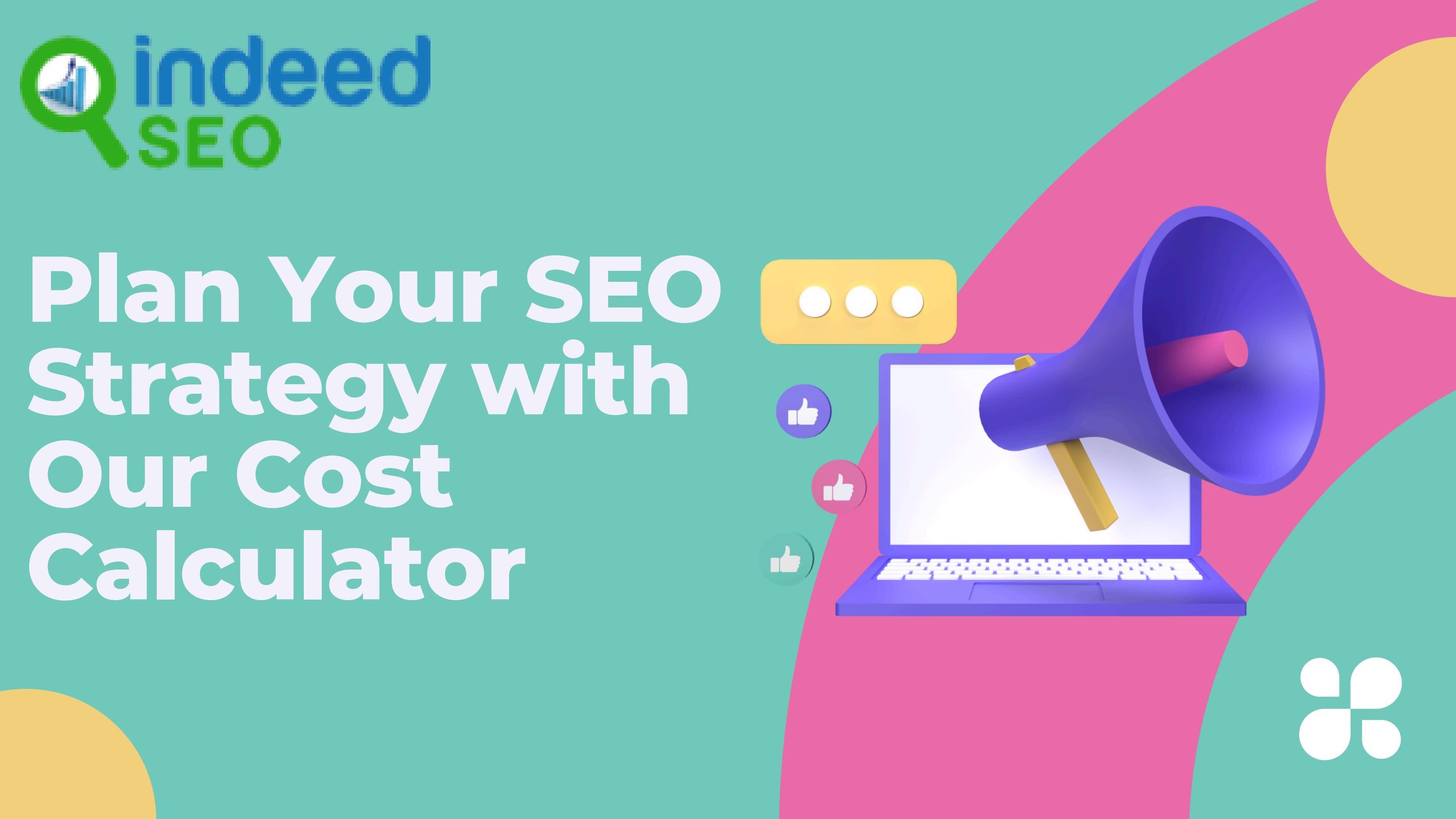 Discover Your SEO Budget with Our Cost Calculator
