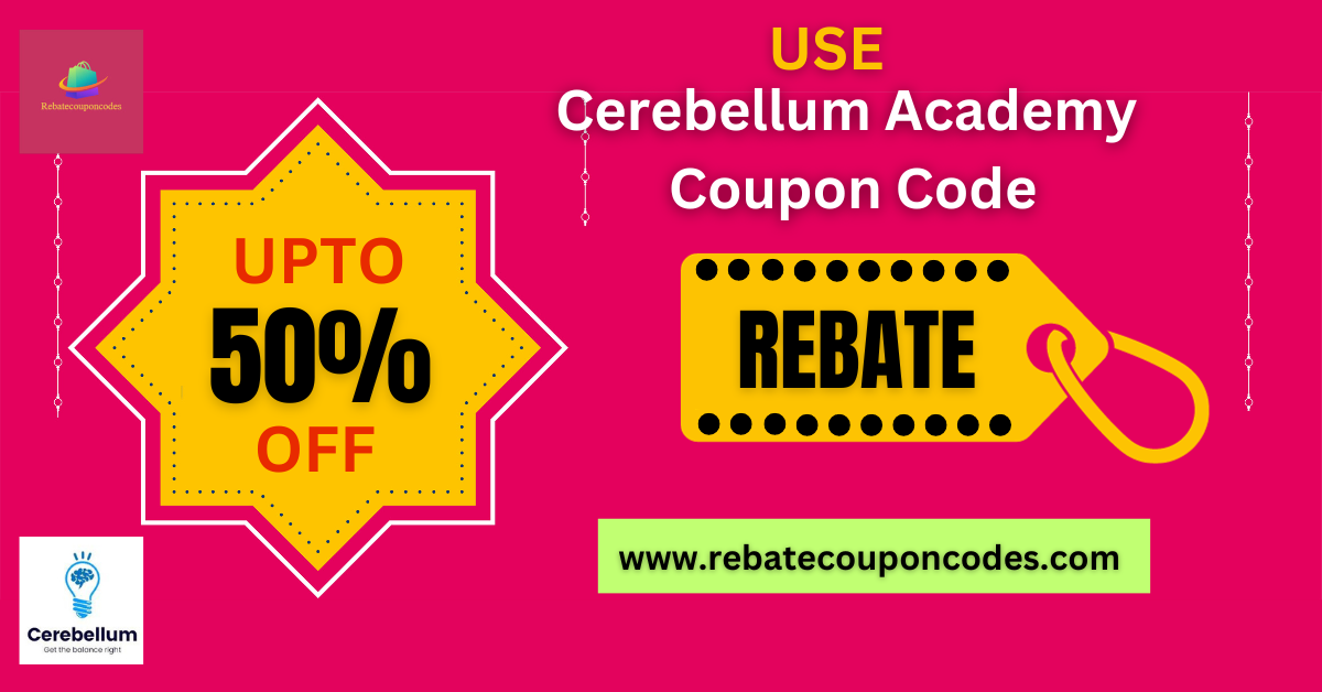 Up to 50% off Using Cerebellum Academy Coupon Code — REBATE | by The Maurya Sir | Medium