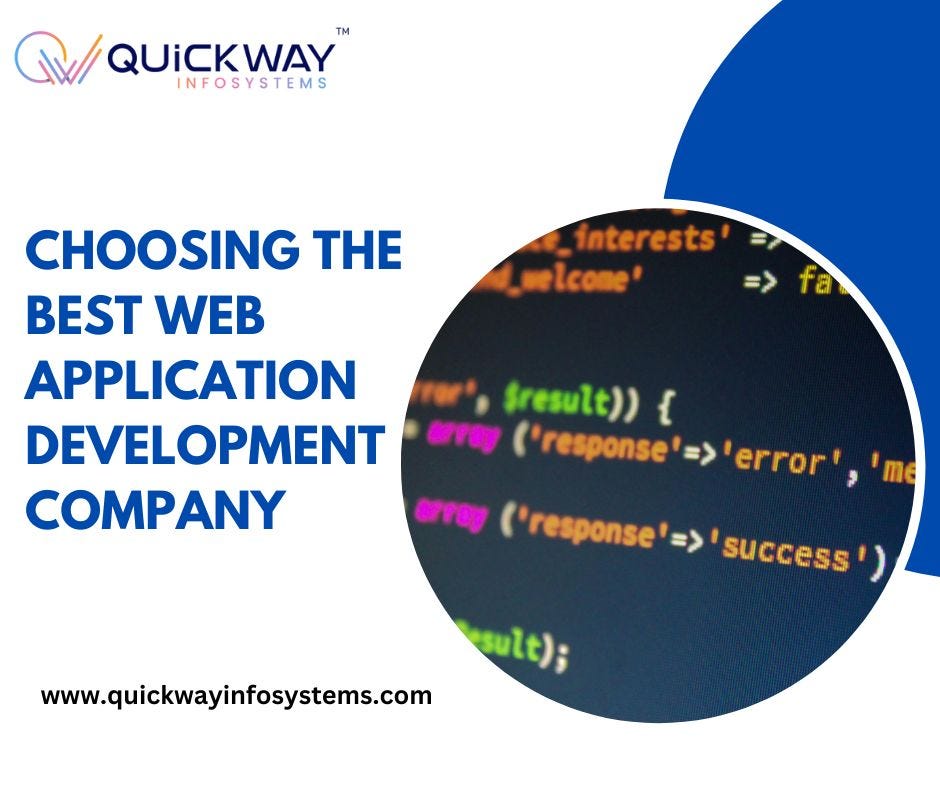 Choosing the Best Web Application Development Company: Unleash Your Project’s Potential | by Quickway Infosystems | May, 2024 | Medium