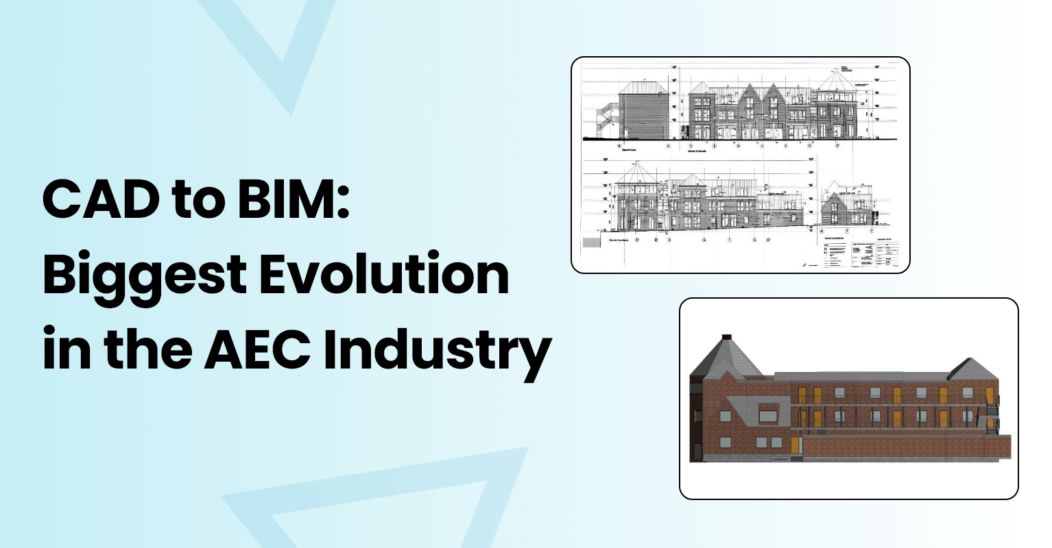 CAD to BIM: Biggest Evolution in the AEC Industry