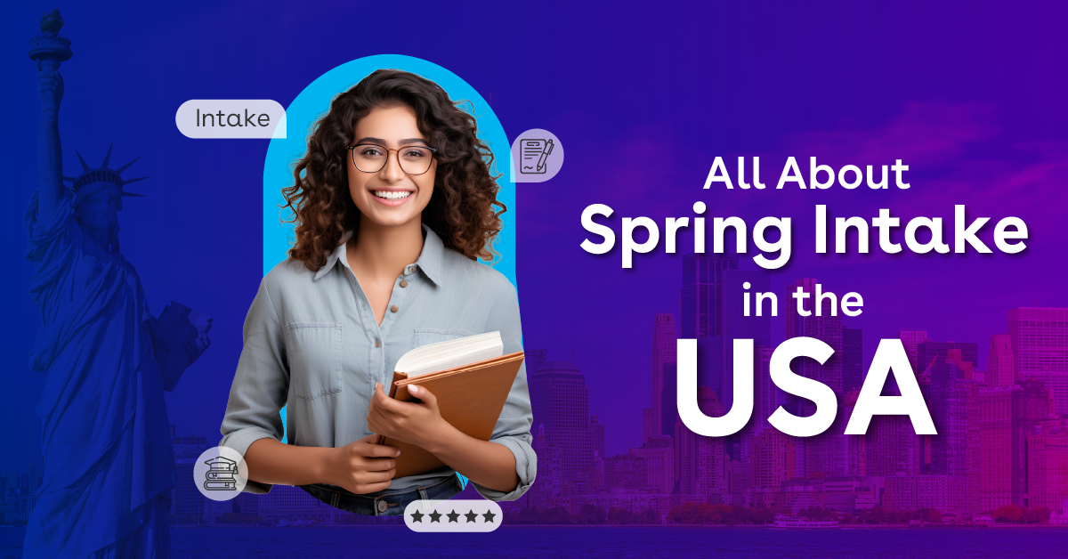 Spring Intake in the USA 2024 – Detailed Guide