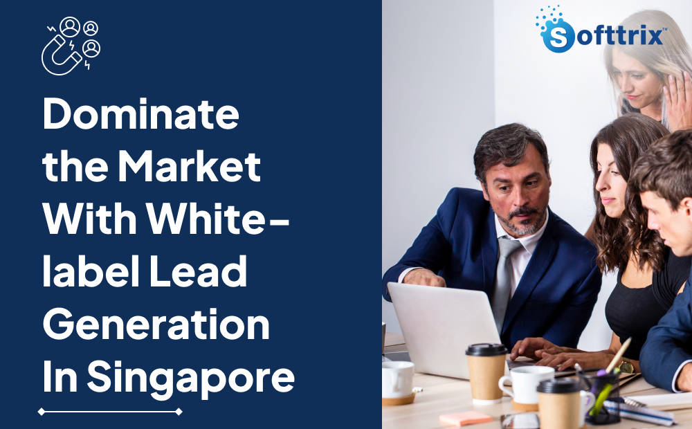 Drive Business Growth With Singapore's White Label Lead Generation Experts
