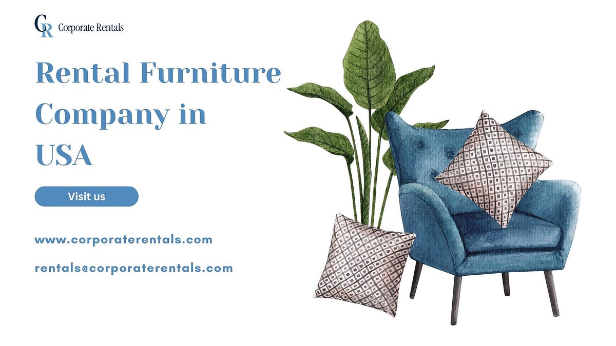 Best Rental Furniture Provider in Los Angeles | Corporate Rentals | by CorporateRentals | May, 2024 | Medium